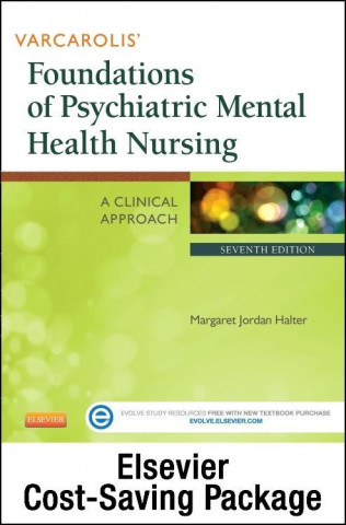 Varcarolis' Foundations of Psychiatric Mental Health Nursing - Text and Elsevier Adaptive Learning Package