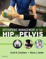 Orthopedic Management of the Hip and Pelvis