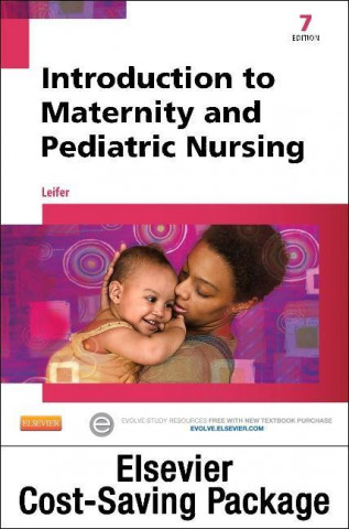 Introduction to Maternity & Pediatric Nursing and Elsevier Adaptive Quizzing Package