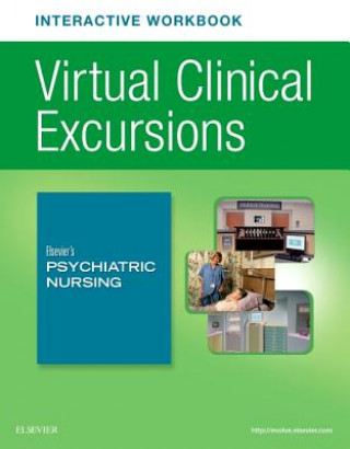 Virtual Clinical Excursions Online and Print Workbook for Elsevier's Psychiatric Nursing