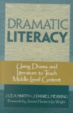 Dramatic Literacy: Using Drama and Literature to Teach Middle-Level Content