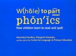 Whole to Part Phonics: How Children Learn to Read and Spell