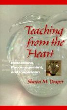 Teaching from the Heart: Reflections, Encouragement, and Inspiration