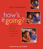 How's It Going?: A Practical Guide to Conferring with Student Writers