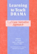 Learning to Teach Drama: A Case Narrative Approach