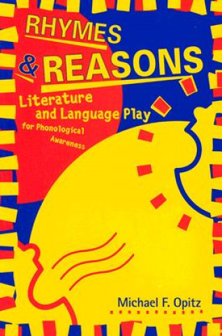Rhymes & Reasons: Literature and Language Play for Phonological Awareness
