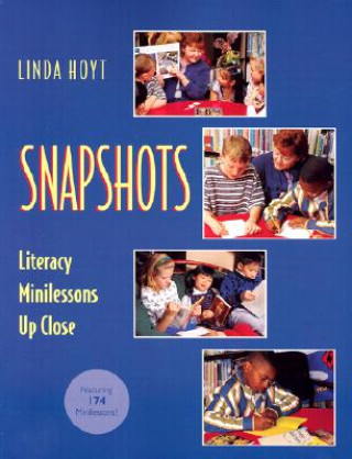 Snapshots: Literacy Minilessons Up Close