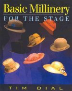 Basic Millinery for the Stage