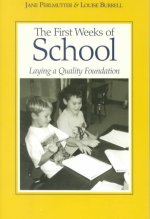 The First Weeks of School: Laying a Quality Foundation