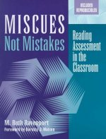 Miscues Not Mistakes: Reading Assessment in the Classroom