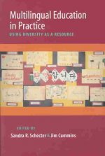 Multilingual Education in Practice: Using Diversity as a Resource