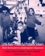 Little Kids-Powerful Problem Solvers: Math Stories from a Kindergarten Classroom