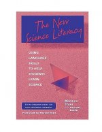 The New Science Literacy: Using Language Skills to Help Students Learn Science