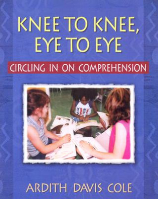 Knee to Knee, Eye to Eye: Circling in on Comprehension