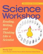 Science Workshop: Reading, Writing, and Thinking Like a Scientist, Second Edition