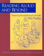 Reading Aloud and Beyond: Fostering the Intellectual Life with Older Readers