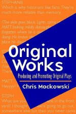 Original Works: Producing and Promoting Original Plays
