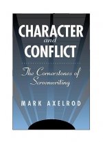 Character and Conflict: The Cornerstones of Screenwriting