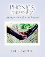 Phonics, Naturally: Reading and Writing for Real Purposes