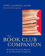 The Book Club Companion: Fostering Strategic Readers in the Secondary Classroom