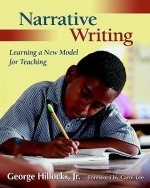 Narrative Writing: Learning a New Model for Teaching