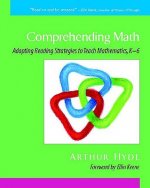 Comprehending Math: Adapting Reading Strategies to Teach Mathematics, K-6