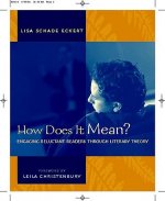 How Does It Mean?: Engaging Reluctant Readers Through Literary Theory