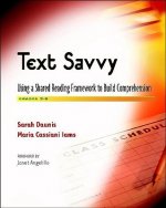 Text Savvy: Using a Shared Reading Framework to Build Comprehension, Grades 3-6