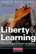 Liberty and Learning: Academic Freedom for Teachers and Students