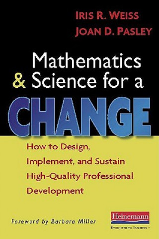 Mathematics and Science for a Change: How to Design, Implement, and Sustain High-Quality Professional Development