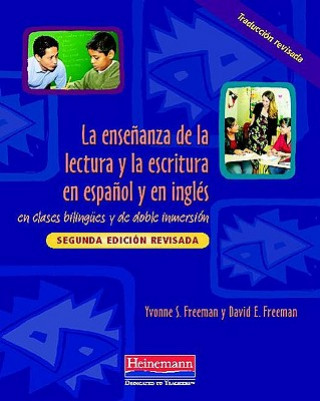 La Ensenanza de La Lectura y La Escritura En Espanol y En Ingles: En Clases Bilingues y de Doble Inmersion