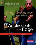 Adolescents on the Edge: Stories and Lessons to Transform Learning