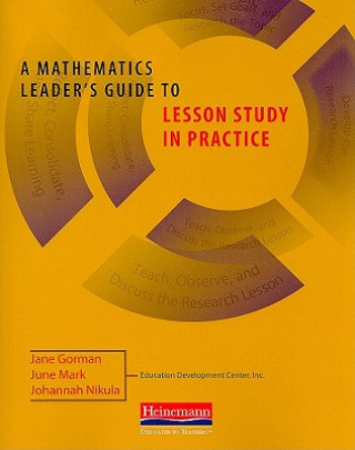 A Mathematics Leader's Guide to Lesson Study in Practice