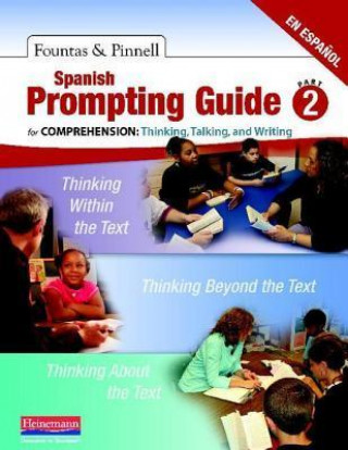 Spanish Prompting Guide Part 2 for Comprehension: Thinking, Talking, and Writing