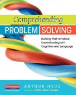 Comprehending Problem Solving: Building Mathematical Understanding with Cognition and Language