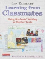 Learning from Classmates: Using Students' Writing as Mentor Texts