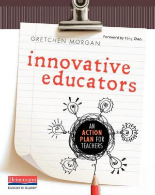 Innovative Educators: An Action Plan for Teachers