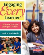 Engaging Every Learner: Classroom Principles, Strategies, and Tools