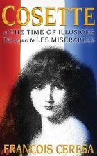 Cosette: Or the Time of Illusions