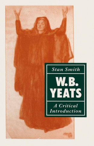 W. B. Yeats: A Critical Introduction