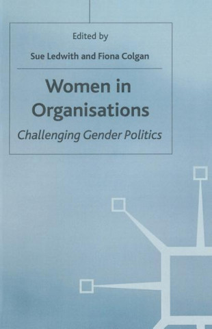 Women in Organisations: Challenging Gender Politics