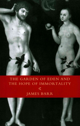Garden of Eden and the Hope of Immortality