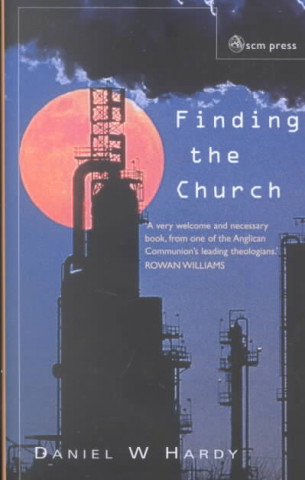 Finding the Church: The Dynamic Truth of Anglicanism