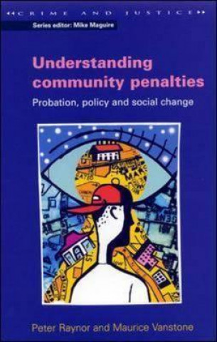 Understanding Community Penalties: Probation, Policy and Social Change