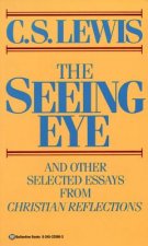 Seeing Eye and Other Selected Essays from Christian Reflections