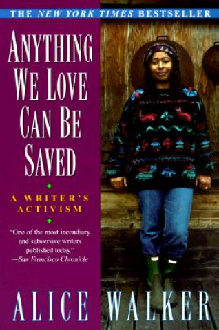 Anything We Love Can Be Saved: A Writer's Activism