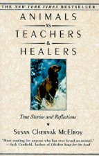 Animals as Teachers & Healers: True Stories & Reflections