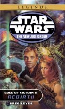 Rebirth: Star Wars Legends (the New Jedi Order: Edge of Victory, Book II)
