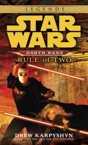 Rule of Two: Star Wars Legends (Darth Bane)