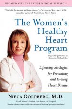 The Women's Healthy Heart Program: Lifesaving Strategies for Preventing and Healing Heart Disease